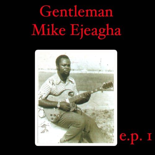 ジャマイカ7” Gentleman Mike Ejeagha & His P Ada-Ora 6259185PE Philips /00050 Amazon.com: Gentleman Mike Ejeagha EP 1 : Gentleman Mike
